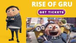 Minion the rise of Gru Tickets