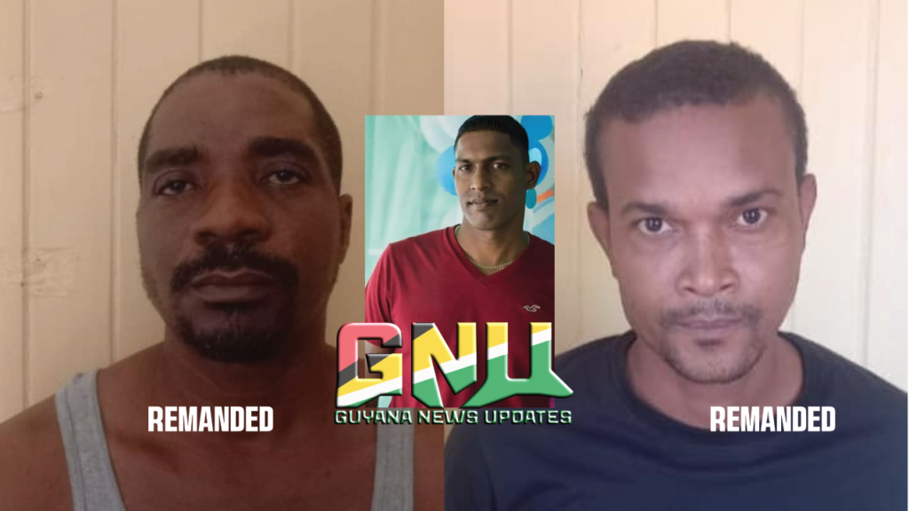 Two Men Charged for Murder of Nateram Persaud at Canal 2 Polder, West Bank Demerara.