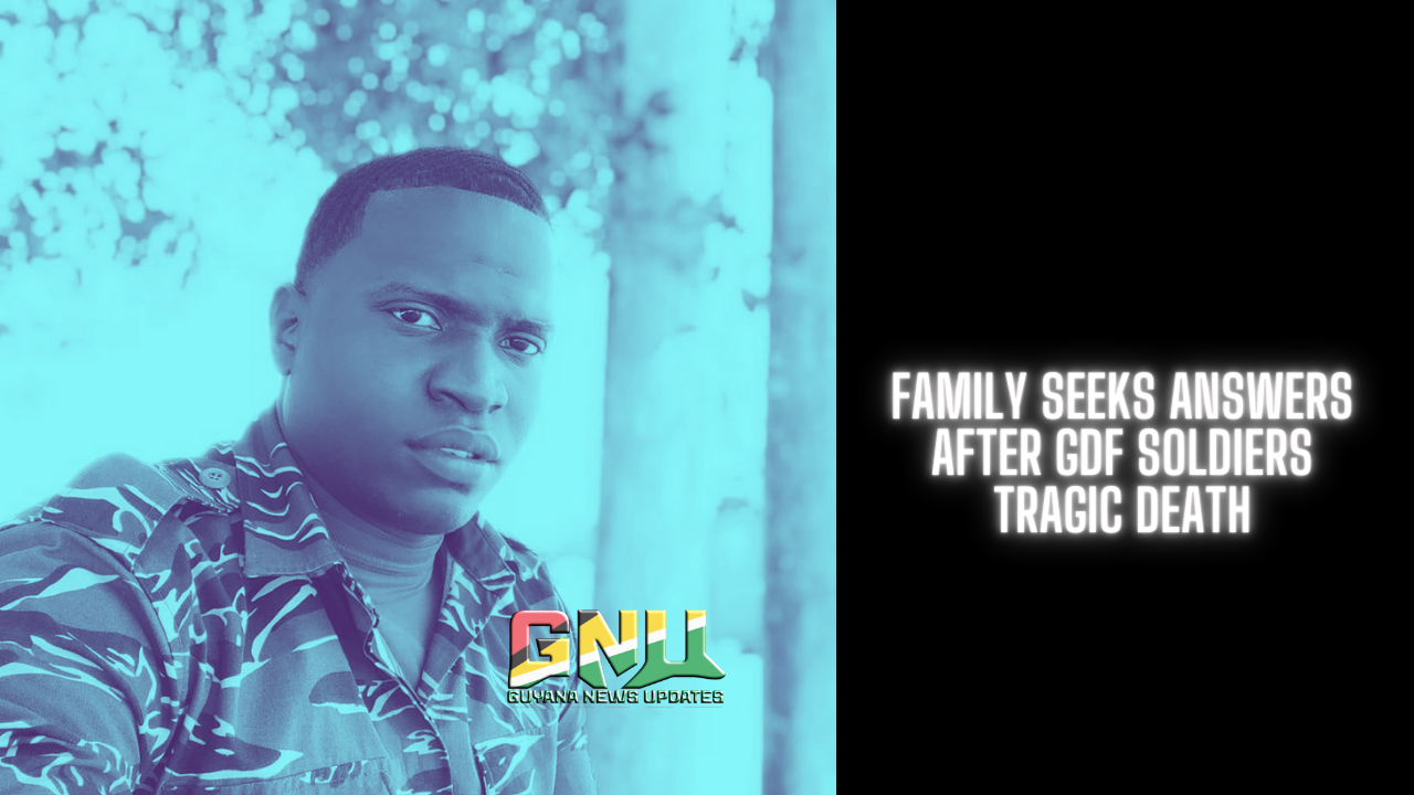 Family Seeks Answers After GDF Soldiers Tragic Death